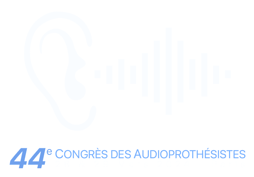 44e congrès des audioprothésistes - 28 et 29 mars 2024